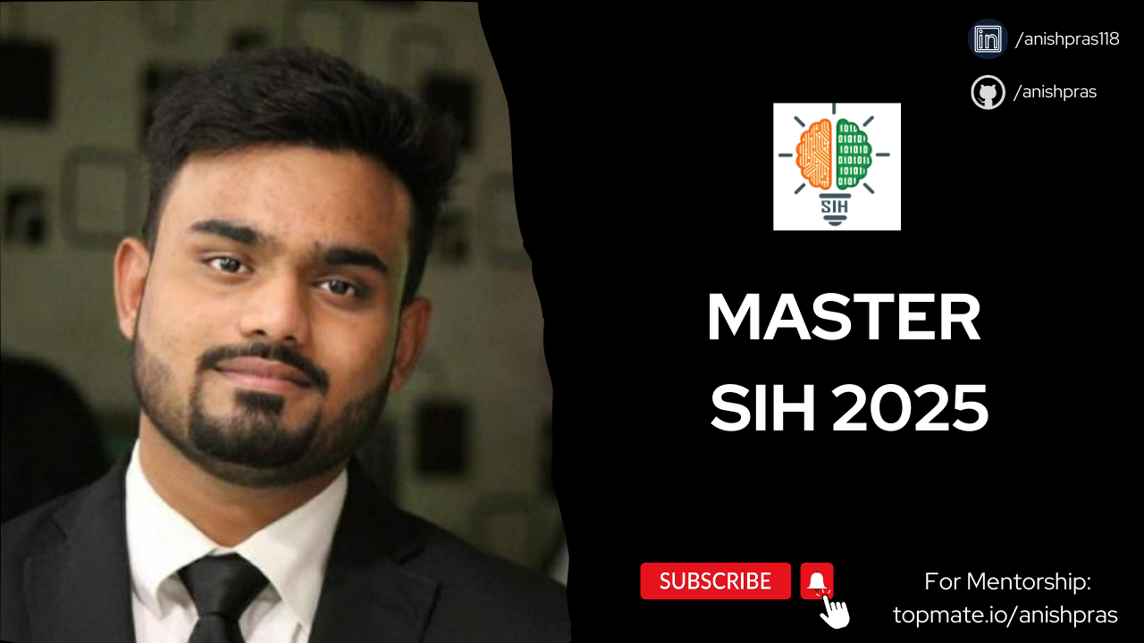 SIH 2025 Tips and Common Mistakes - Insights from a 2022 Winner